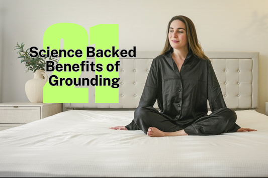 21 Science-Backed Benefits of Grounding Sheets for a healthy lifestyle